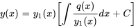 y(x)=y_1(x)[int(q(x))/(y_1(x))dx+C]