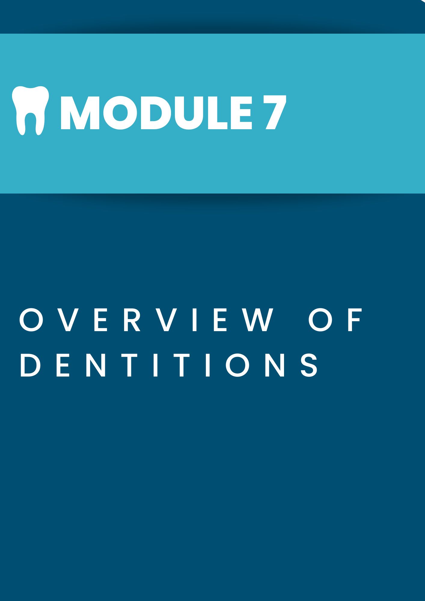 Module 7: Overview of Dentitions Title Page