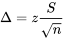 \Delta=z \frac{S}{\sqrt{n}}