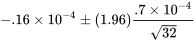 -0,16 \times 10^{-4} \pm(1,6) \frac{0,7 \times 10^{-4}}{\sqrt{ 32}}