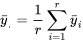 \bar{y}_{.}=\frac{ 1}{r} \sum_{i=1}^{r} \bar{y}_{i}