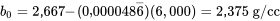 b_0 = 2,667-(0,000048 \overline{6 })(6 000) = 2,375 \mathrm{~g} / \mathrm{cm3}