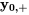 \mathbf{y_{0,+}}