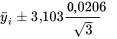 \bar{y}_i \pm 3,103 \frac{0,0206}{\sqrt}