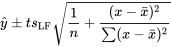 \hat{y} \pm t s_{\mathrm{LF}} \sqrt{\frac{ 1}{n}+\frac{(x-\bar{x})^2}{\sum(x-\bar{x})^2}}