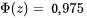 \Phi(z)=0,975