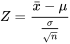 Z=\frac{\bar{x}-\mu}{\frac{\sigma}{\sqrt{n}}}