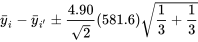 \bar{y}_{i}-\bar{y}_{i^{\prime}} \pm \frac{4,90}{\sqrt{ 2}}(581,6) \sqrt{\frac{1 }{ 3}+\frac{1 }{ 3}}