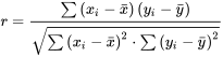 r=\frac{\sum\left(x_i-\bar{x}\right)\left(y_i-\bar{y}\right)}{\sqrt{\sum\left(x_i-\bar{x}\right)^2 \cdot \sum\left(y_i-\bar{y}\right)^2}}