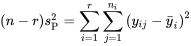 (n-r) s_{\mathrm{P}}^2=\sum_{i=1}^{r} \sum_{j=1}^{n_{i}}\left(y_{i j}-\bar{y}_{i}\right)^2