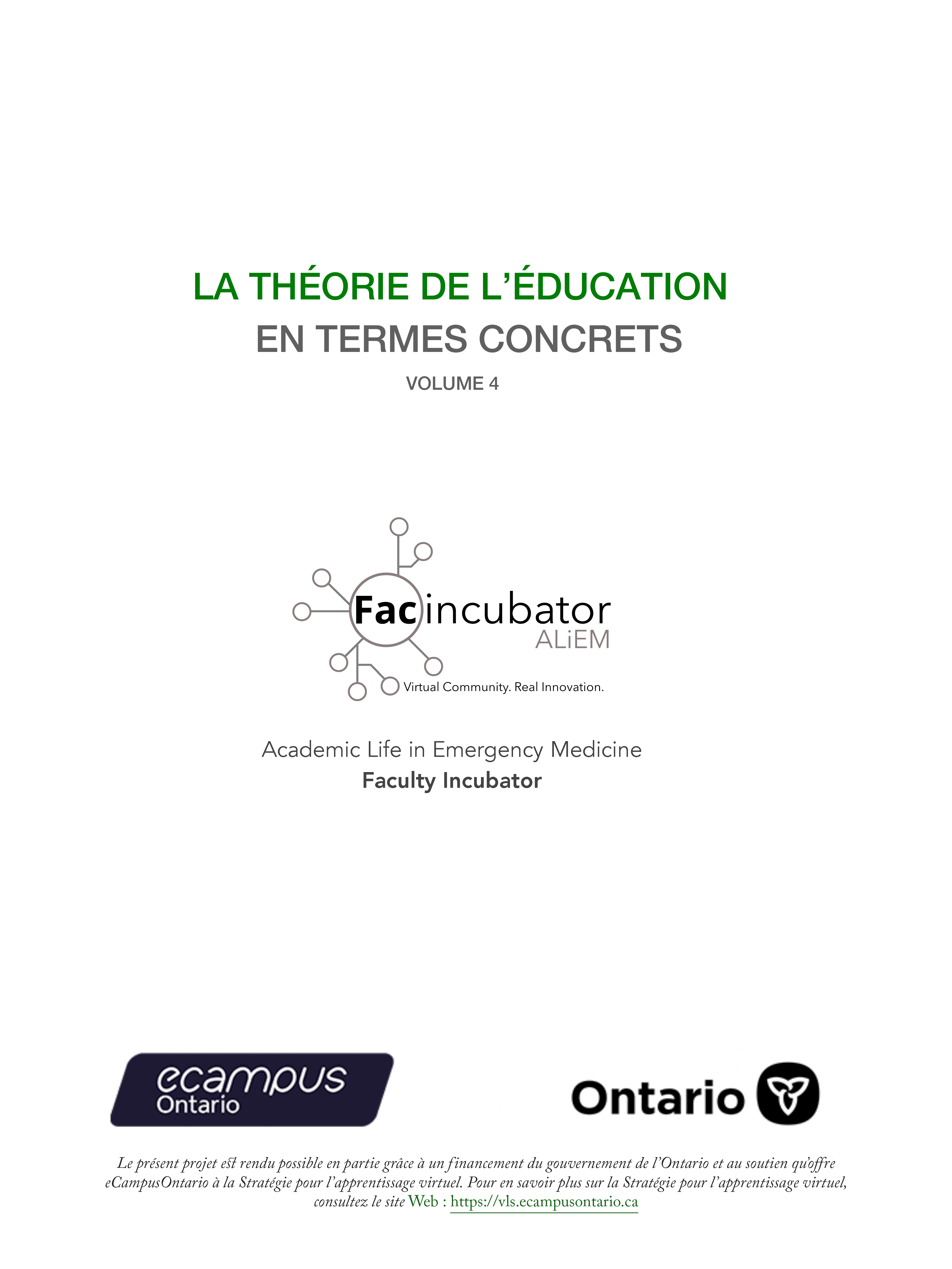 La théorie de l’éducation en termes concrets, volume 4. Academic Life in Emergency Medicine. Faculty Incubator. Ce projet est rendu possible en partie grâce au financement du gouvernement de l’Ontario et au soutien de la Stratégie d’apprentissage virtuel par eCampusOntario. Pour en savoir plus sur la Stratégie d’apprentissage virtuel, rendez-vous au : https://vls.ecampusontario.ca/fr.