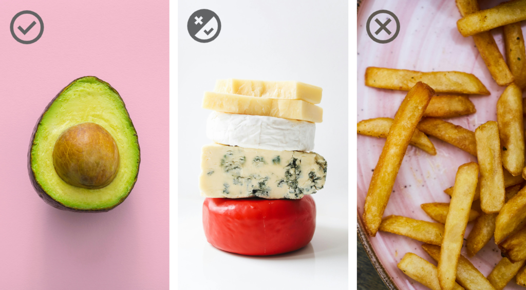 Sliced avocado (good), cheese (okay), french fries (bad).