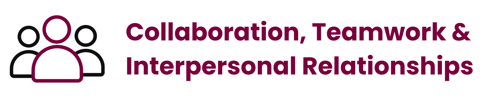 Collaboration, teamwork and interpersonal relationships