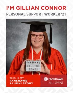 Image of a Fanshawe College Personal Support Worker Graduate captioned with the text: "I'm Gillian Connor Personal Support Worker '21"