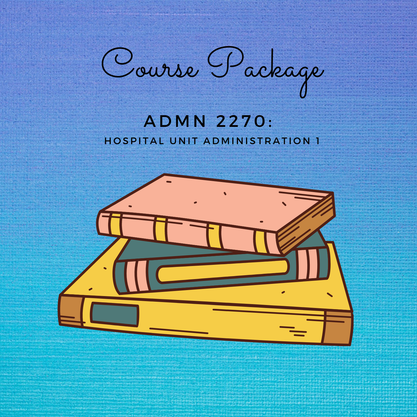 Cover image for ADMN 2270 Course Package