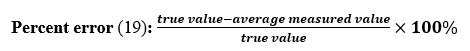 Equation. Percent error = the true vale minus the average measured value all divided by the true value times one hundred percent.