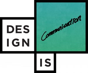 Design is: Communication