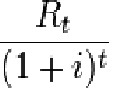 A fraction with a numerator of R subscript t and a denominator of bracket 1 + i close bracket superscript t